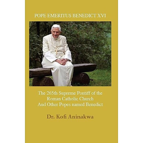 POPE EMERITUS BENEDICT XVI, Kofi Aninakwa