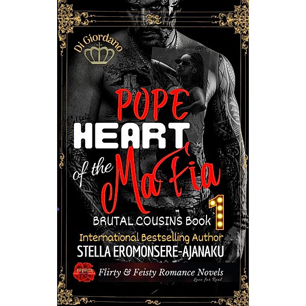 Pope Heart of the Mafia (Brutal Cousins: An Enemies-to-Lovers Dark Mafia Romance) / Brutal Cousins: An Enemies-to-Lovers Dark Mafia Romance, Stella Eromonsere-Ajanaku