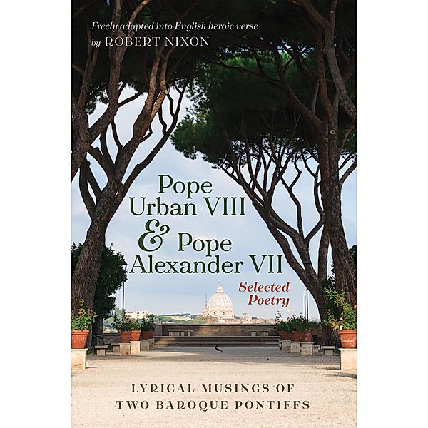 Pope Urban VIII and Pope Alexander VII: Selected Poetry, Pope VIII Urban, Pope VII Alexander