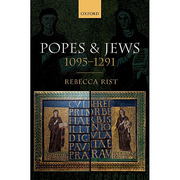 Popes and Jews, 1095-1291, Rebecca Rist