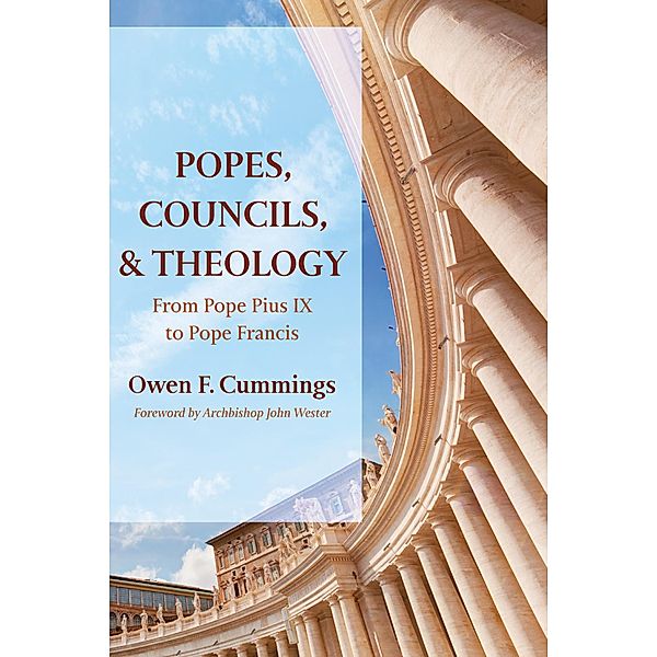 Popes, Councils, and Theology, Owen F. Cummings