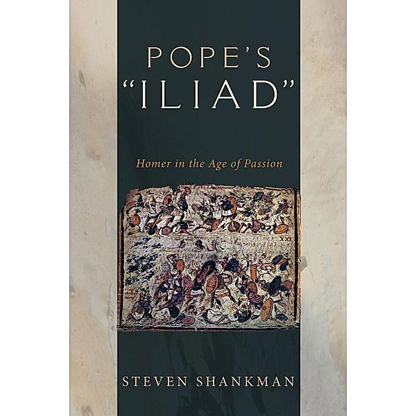 Pope's Iliad, Steven Shankman