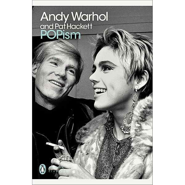 POPism / Penguin Modern Classics, Andy Warhol, Pat Hackett