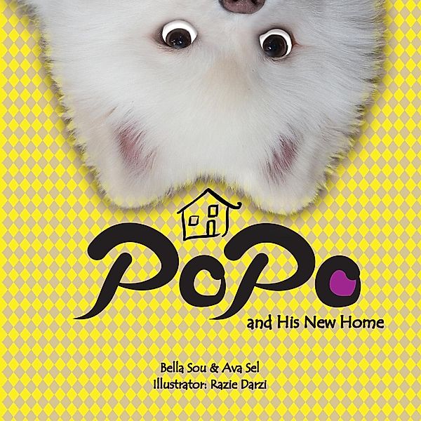Popo and His New Home / Popo and His New Home Bd.1, Bella Sou, Ava Sel