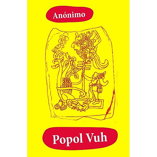 Popol Vuh, Anónimo