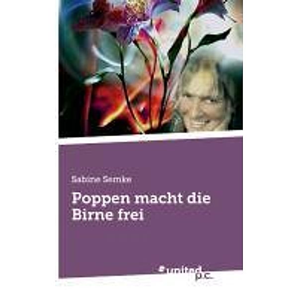 Poppen macht die Birne frei, Sabine Semke