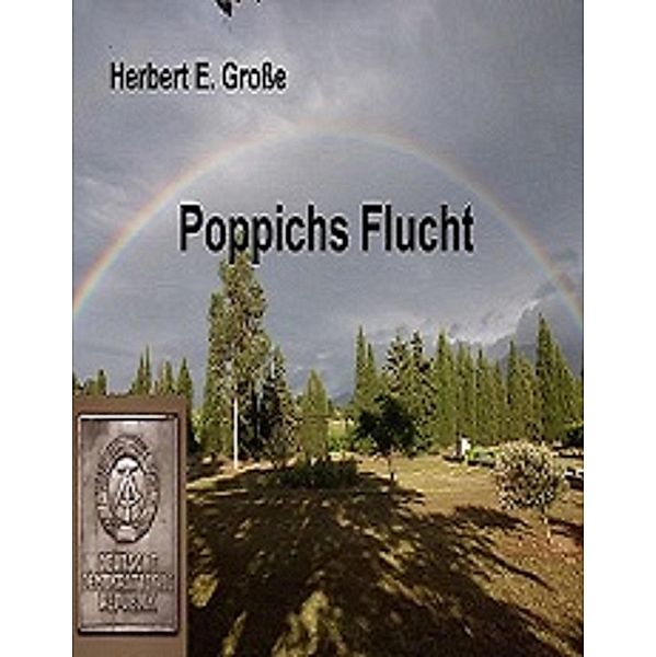 Poppichs Flucht, Herbert E. Große