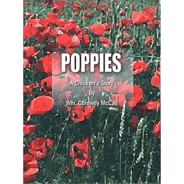 Poppies / Wm. McCall, Wm. McCall