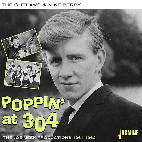 Poppin' At 304 - The Joe Meek Productions 1961-196, Outlaws & Mike Berry