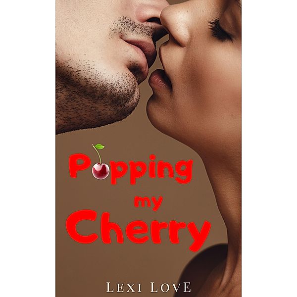 Popping My Cherry, Lexi Love