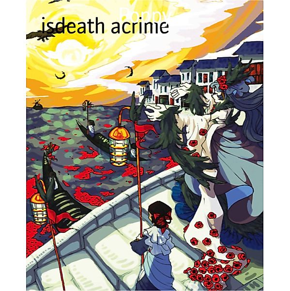 Poppy, Isdeath Acrime