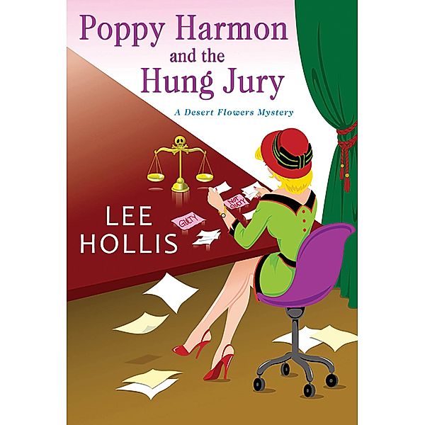 Poppy Harmon and the Hung Jury / A Desert Flowers Mystery Bd.2, Lee Hollis