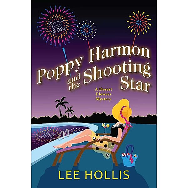 Poppy Harmon and the Shooting Star / A Desert Flowers Mystery Bd.5, Lee Hollis