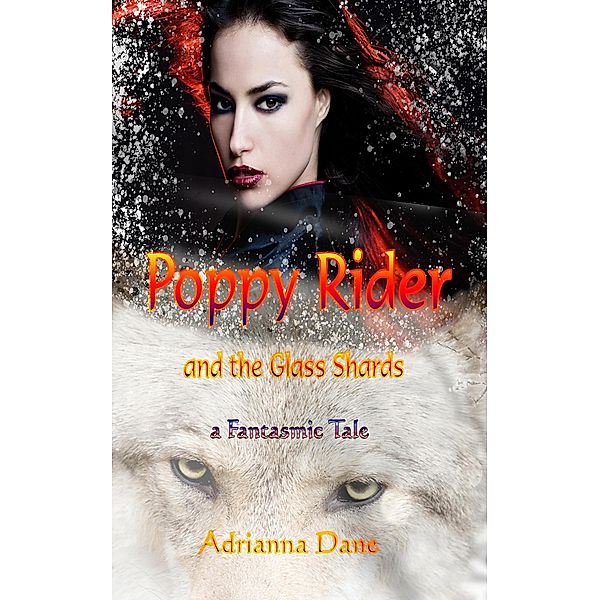 Poppy Rider and the Glass Shards, Adrianna Dane