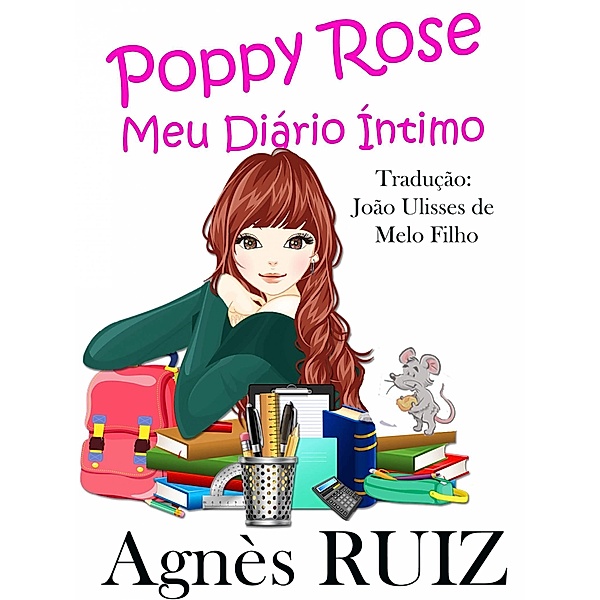 Poppy Rose,  Meu Diario Intimo, Agnes Ruiz