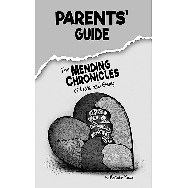 Poppy Seed Publishers Limited: The Parents' Guide to The Mending Chronicles of Liam and Emily, Natalie Knox
