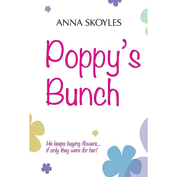 Poppy's Bunch, Anna Skoyles