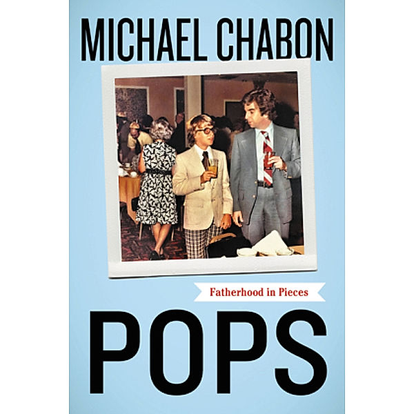 Pops, Michael Chabon