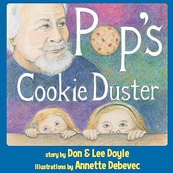 Pop's Cookie Duster, Don Doyle, Lee Doyle