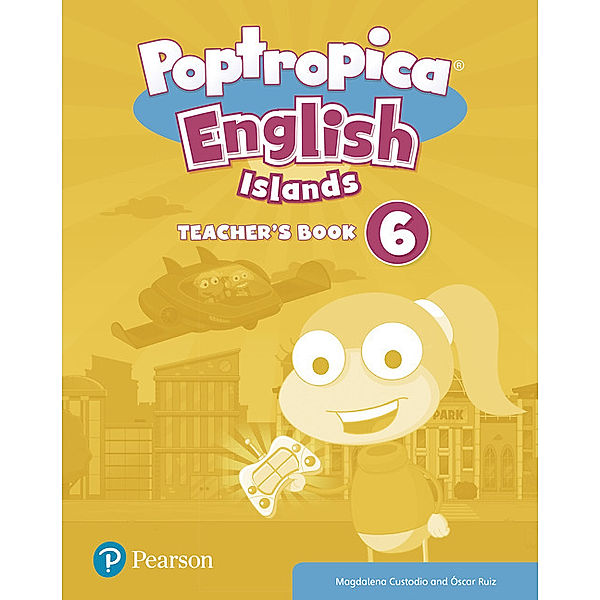 Poptropica English Islands Level 6 Teacher's Book with Online World Access Code, Magdalena Custodio, Oscar Ruiz