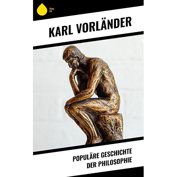Populäre Geschichte der Philosophie, Karl Vorländer