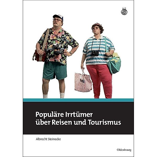 Populäre Irrtümer über Reisen und Tourismus / Jahrbuch des Dokumentationsarchivs des österreichischen Widerstandes, Albrecht Steinecke