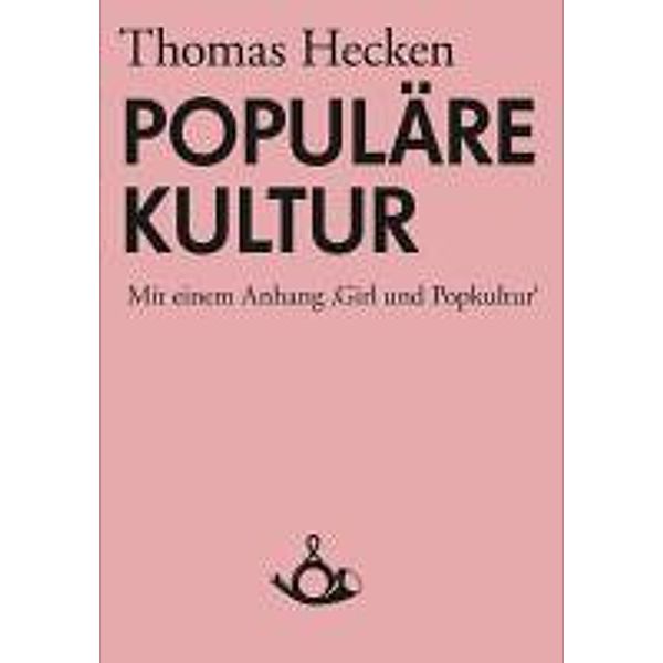 Populäre Kultur, Thomas Hecken