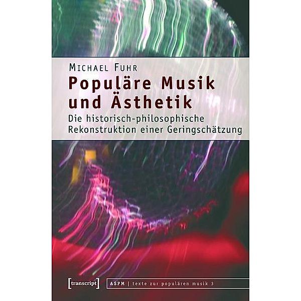 Populäre Musik und Ästhetik / texte zur populären musik Bd.3, Michael Fuhr