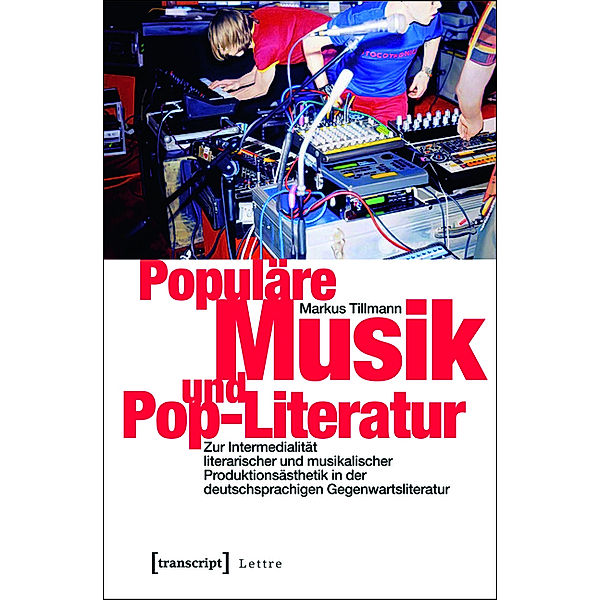 Populäre Musik und Pop-Literatur / Lettre, Markus Tillmann
