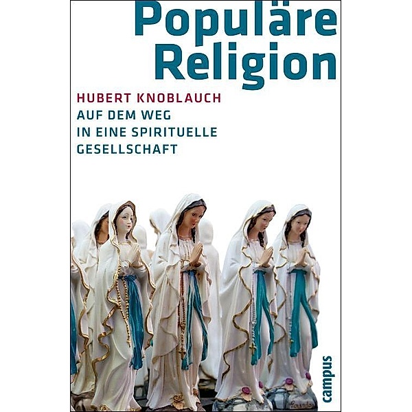 Populäre Religion, Hubert Knoblauch