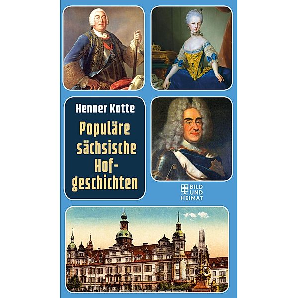 Populäre sächsische Hofgeschichten, Henner Kotte