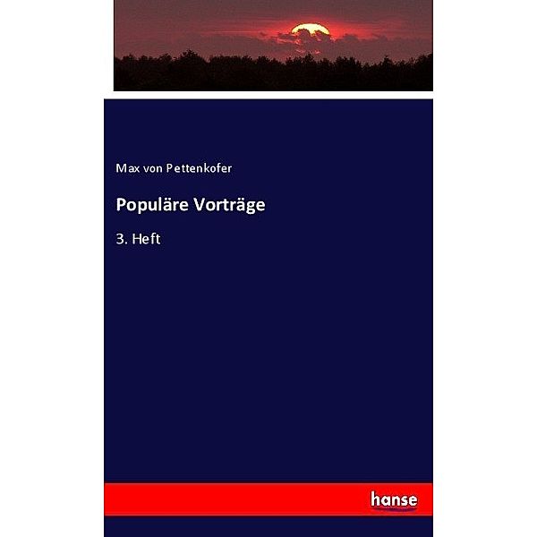 Populäre Vorträge, Max von Pettenkofer