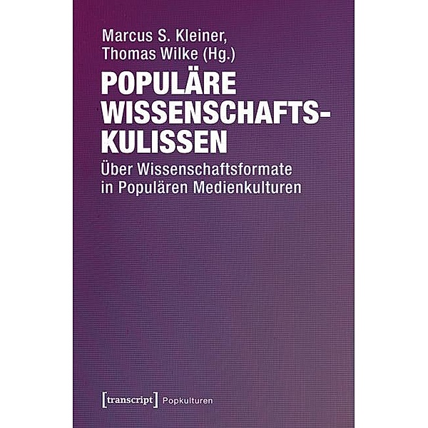 Populäre Wissenschaftskulissen / Popkulturen Bd.2