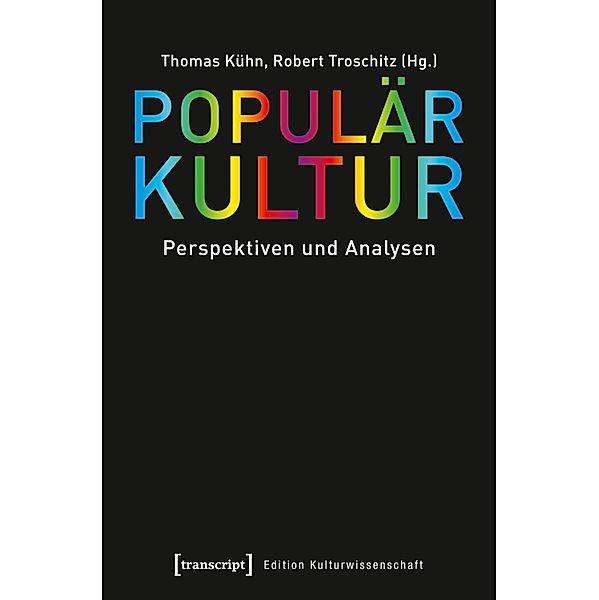 Populärkultur / Edition Kulturwissenschaft Bd.144