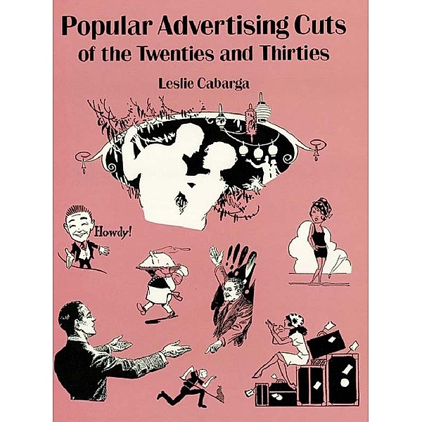 Popular Advertising Cuts of the Twenties and Thirties / Dover Pictorial Archive