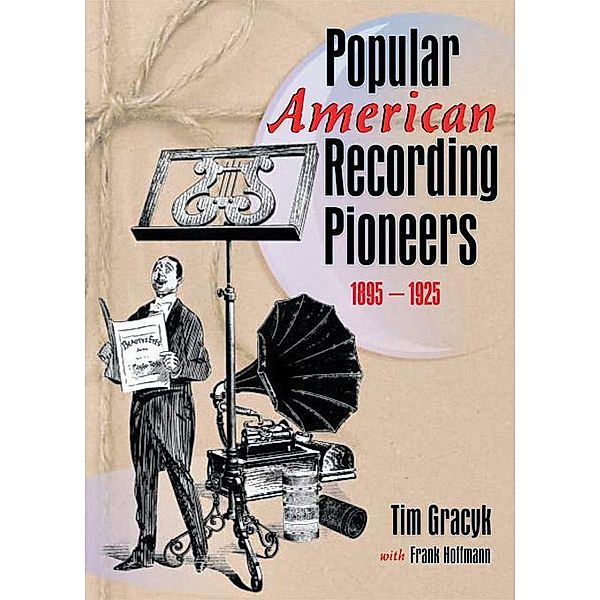 Popular American Recording Pioneers, Frank Hoffmann, B Lee Cooper, Tim Gracyk