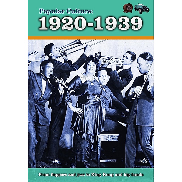 Popular Culture: 1920-1939 / Raintree Publishers, Jane Bingham