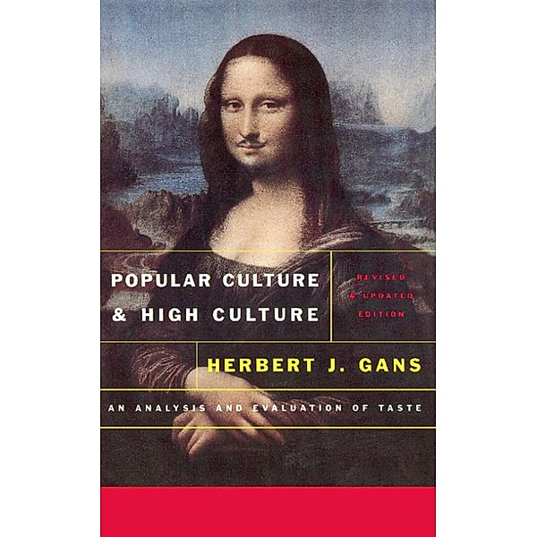 Popular Culture and High Culture, Herbert J. Gans