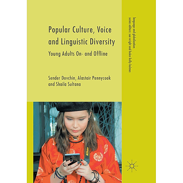 Popular Culture, Voice and Linguistic Diversity, Sender Dovchin, Alastair Pennycook, Shaila Sultana