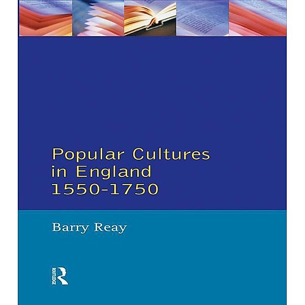 Popular Cultures in England 1550-1750, Barry Reay