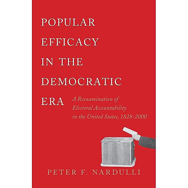 Popular Efficacy in the Democratic Era, Peter F. Nardulli