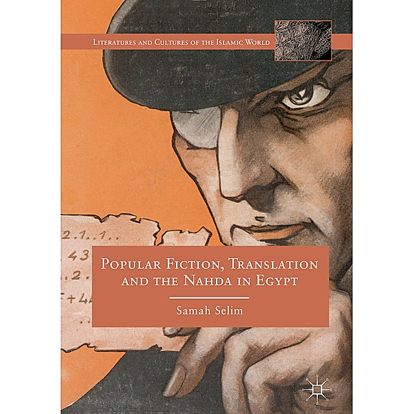 Popular Fiction, Translation and the Nahda in Egypt, Samah Selim