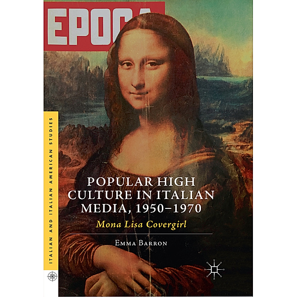 Popular High Culture in Italian Media, 1950-1970, Emma Barron