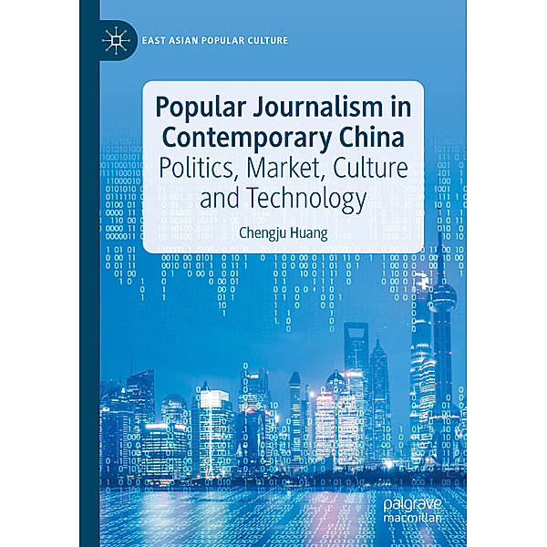 Popular Journalism in Contemporary China, Chengju Huang