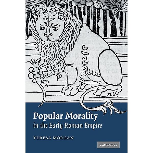 Popular Morality in the Early Roman Empire, Teresa Morgan