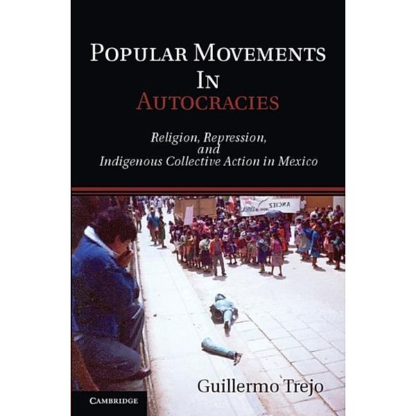 Popular Movements in Autocracies, Guillermo Trejo