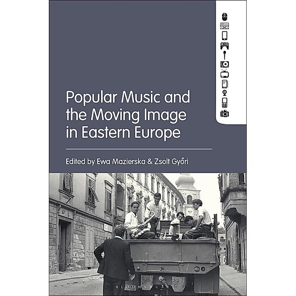 Popular Music and the Moving Image in Eastern Europe