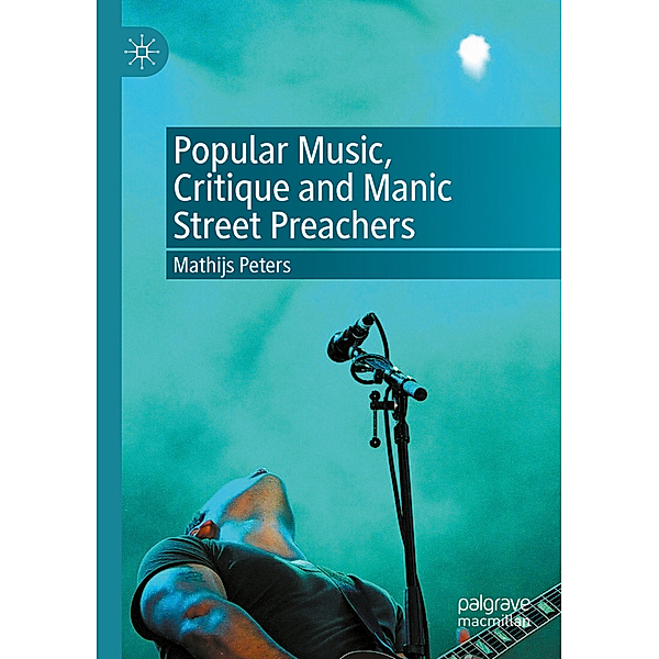 Popular Music, Critique and Manic Street Preachers, Mathijs Peters