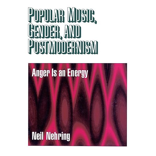 Popular Music, Gender and Postmodernism, Neil R. Nehring