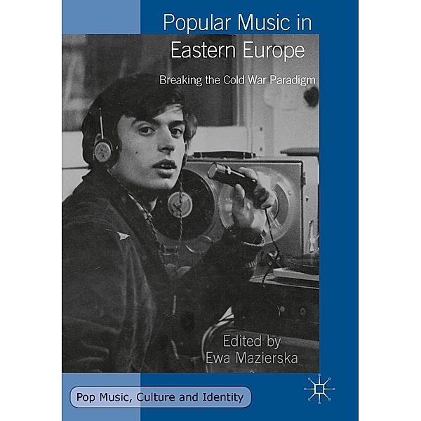 Popular Music in Eastern Europe / Pop Music, Culture and Identity